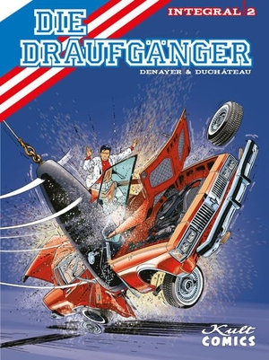 Duchâteau, André-Paul. Die Draufgänger Integral 2. Kult Comics, 2018.