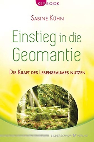 Kühn, Sabine. Einstieg in die Geomantie - Die Kraft des Lebensraumes nutzen. Silberschnur Verlag Die G, 2016.