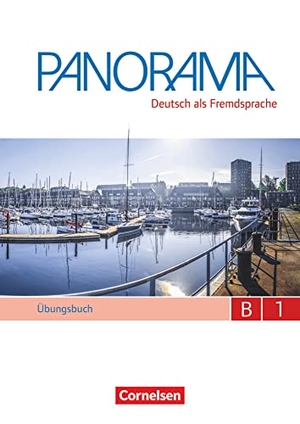 Bajerski, Nadja / Dusemund-Brackhahn, Carmen et al. Panorama B1: Gesamtband - Übungsbuch DaF mit Audio-CDs. Cornelsen Verlag GmbH, 2017.
