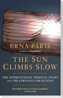 The Sun Climbs Slow