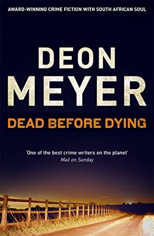 Meyer, Deon. Dead Before Dying. Hodder & Stoughton, 2012.
