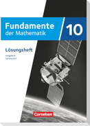 Fundamente der Mathematik 10. Schuljahr - Ausgabe B ab 2024 - Lösungen zum Schulbuch