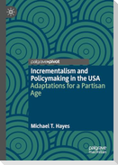 Incrementalism and Policymaking in the USA
