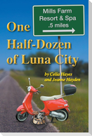 One Half Dozen of Luna City