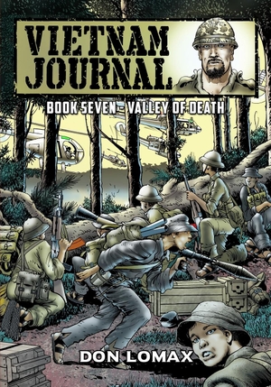 Lomax, Don. Vietnam Journal - Book 7 - Valley of Death. Caliber Comics, 2021.
