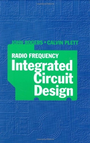 Rogers, John / Calvin Plett. Radio Frequency Integrated Circuit Design. Artech House Publishers, 2003.