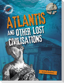 Atlantis and Other Lost Civilizations