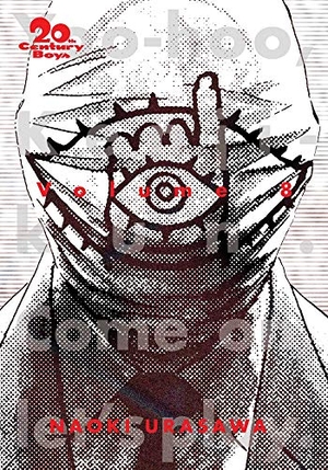 Urasawa, Naoki. 20th Century Boys: The Perfect Edition, Vol. 8. Viz Media, 2020.