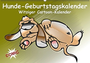 Stanzer, Elisabeth. Hunde-Geburtstagskalender / Witziger Cartoon-Kalender (Wandkalender immerwährend DIN A2 quer) - Alle Termine auf einen Blick! (Monatskalender, 14 Seiten). Calvendo, 2013.