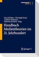Handbuch Medientheorien im 21. Jahrhundert