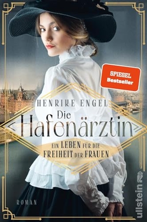 Engel, Henrike. Die Hafenärztin. Ein Leben für die Freiheit der Frauen - Roman | Der dramatische Auftakt der Spannungsserie um eine außergewöhnliche Ärztin. Ullstein extra, 2022.