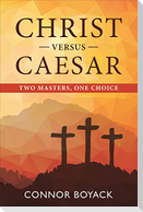 Christ Versus Caesar