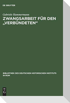 Zwangsarbeit für den Verbündeten