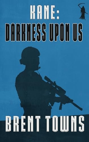 Towns, Brent. Kane - Darkness Upon Us. Wolfpack Publishing LLC, 2025.