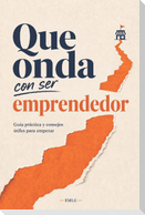 Que onda con ser emprendedor