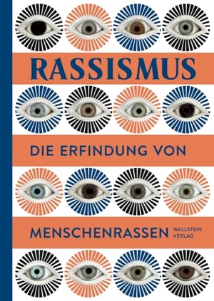 Wernsing, Susanne / Christian Geulen et al (Hrsg.). Rassismus - Die Erfindung von Menschenrassen. Wallstein Verlag GmbH, 2018.