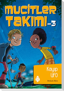 Mucitler Takimi 3 Kayip Ufo