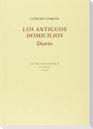 Los antiguos domicilios : diario