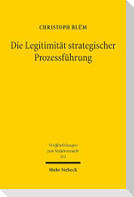 Die Legitimität strategischer Prozessführung