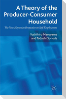 A Theory of the Producer-Consumer Household