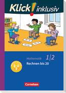 Klick! inklusiv 1./2. Schuljahr - Grundschule / Förderschule - Mathematik - Rechnen bis 20