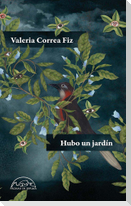 Hubo Un Jardin