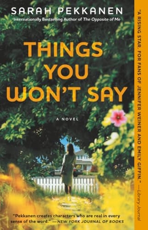 Pekkanen, Sarah. Things You Won't Say. Atria Books, 2015.