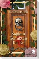 Saglam Kemikten Bir Ev