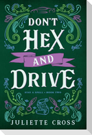 Don't Hex and Drive