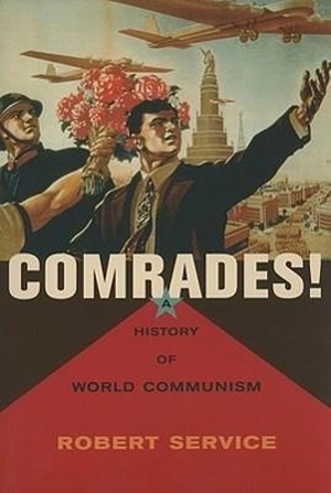 Service, Robert. Comrades! - A History of World Communism. Grolier Club, 2010.