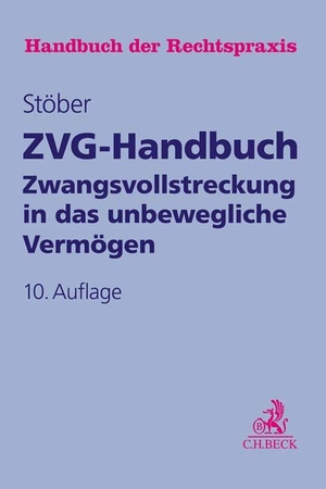 Achenbach, Kai / Becker, Matthias et al. ZVG-Handbuch - Zwangsvollstreckung in das unbewegliche Vermögen. C.H. Beck, 2023.