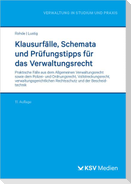 Klausurfälle, Schemata und Prüfungstipps für das Verwaltungsrecht