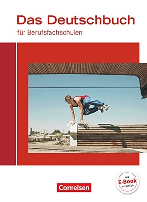 Ansel-Röhrleef, Kerstin / Harff-König, Gabriele et al. Das Deutschbuch für Berufsfachschulen. Schülerbuch Allgemeine Ausgabe. Cornelsen Verlag GmbH, 2014.