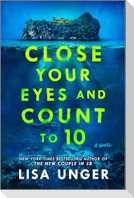 Close Your Eyes and Count to 10