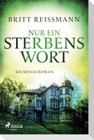 Nur ein Sterbenswort