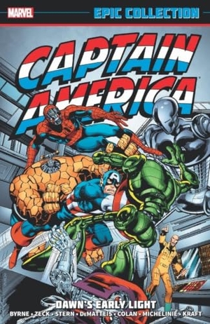 Stern, Roger / Marvel Various. Captain America Epic Collection: Dawn's Early Light [New Printing]. Marvel, 2021.