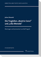 Die Tragödien "Beatrix Cenci" und "Lilla Weneda"