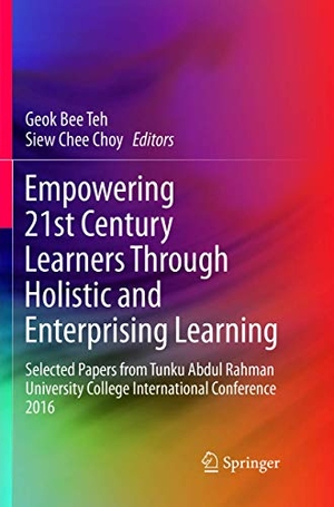 Choy, Siew Chee / Geok Bee Teh (Hrsg.). Empowering 21st Century Learners Through Holistic and Enterprising Learning - Selected Papers from Tunku Abdul Rahman University College International Conference 2016. Springer Nature Singapore, 2018.