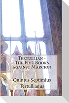 The Five Books Against Marcion