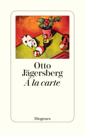 Jägersberg, Otto. À la carte. Diogenes Verlag AG, 2022.