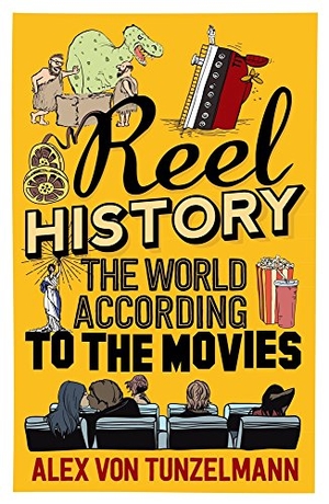 Tunzelmann, Alex Von. Reel History - The World According to the Movies. Atlantic Books (UK), 2017.