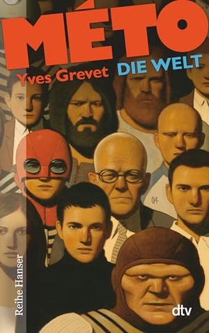 Grevet, Yves. MÉTO Die Welt. dtv Verlagsgesellschaft, 2014.