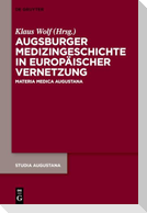 Augsburger Medizingeschichte in europäischer Vernetzung