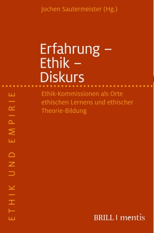 Sautermeister, Jochen (Hrsg.). Erfahrung - Ethik - Diskurs - Ethik-Kommissionen als Orte ethischen Lernens und ethischer Theorie-Bildung. Mentis Verlag GmbH, 2024.