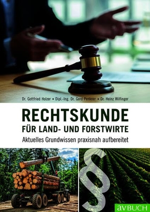 Holzer, Gottfried / Penkner, Gerd et al. Rechtskunde für Land- und Forstwirte - Aktuelles Grundwissen praxisnah aufbereitet. Cadmos Verlag GmbH, 2026.