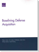 Baselining Defense Acquisition