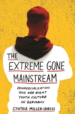 Miller-Idriss, Cynthia. The Extreme Gone Mainstream - Commercialization and Far Right Youth Culture in Germany. Princeton University Press, 2019.