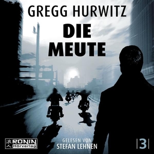 Hurwitz, Gregg. Die Meute - Im Sog der Wut. Omondi UG, 2023.