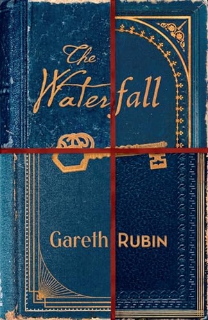 Rubin, Gareth. The Waterfall - A beguiling and intricate mystery from Sunday Times bestselling author Gareth Rubin. Simon & Schuster Ltd, 2025.