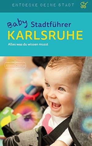 MacMillian, Astrid. Baby-Stadtführer Karlsruhe - Alles, was du wissen musst. Lauinger Verlag, 2024.